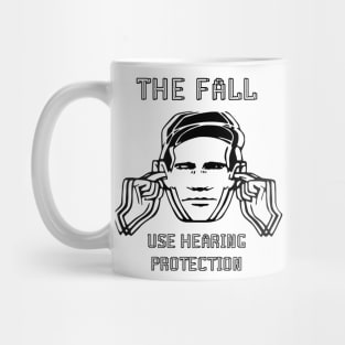 the fall use hearing protection Mug